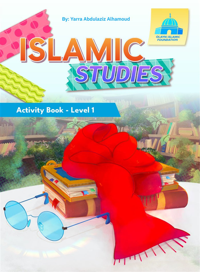 Front cover of Islamic Studies Activity Book, Level 1, a full-color workbook for Muslim children by Olayn Islamic Foundation